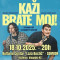 GORAN VINČIĆ & BRANKO KRSMANOVIĆ – STAND UP SHOW “Kaži, brate moj!” u somborskom kulturnom centru