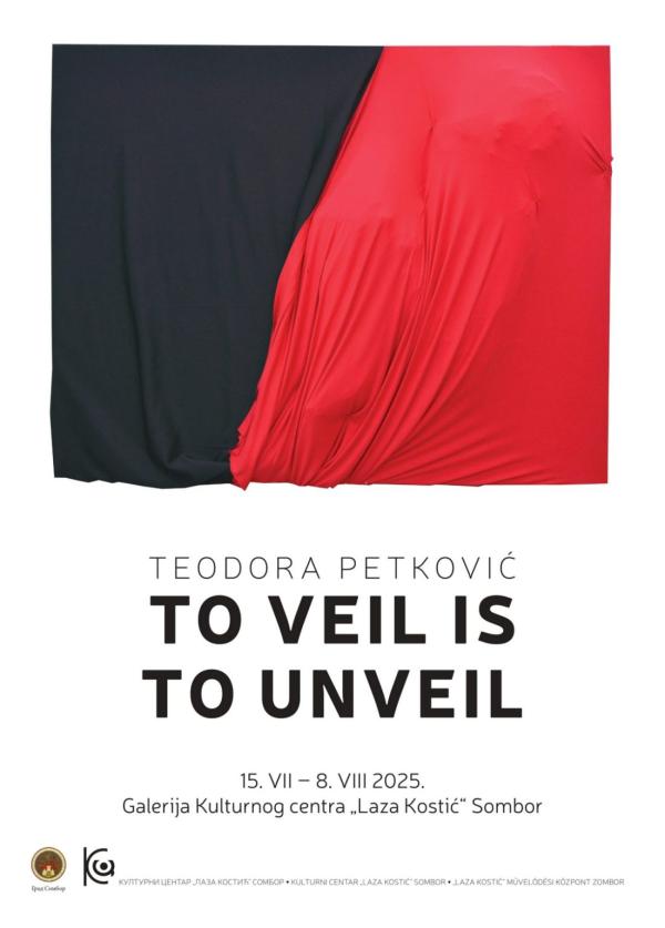 Otvaranje izložbe „To veil is to unveil“, umetnice Teodore Petković