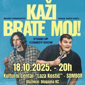 Stand Up Show “Kaži, brate moj!” u sali Hrvatskog doma “Vladimir Nazor”