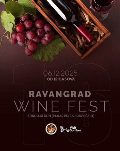 XVI Međunarodni festival vina i hrane Ravangrad Wine Fest u Somboru