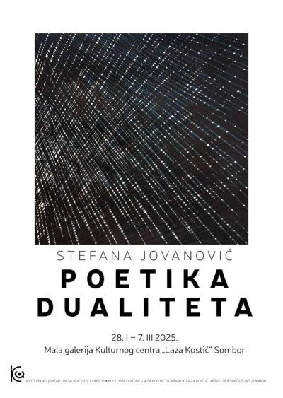 Otvaranje izložbe “Poetika dualiteta”, umetnice Stefane Jovanović u somborskoj galeriji